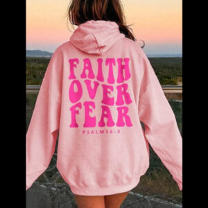 Faith Over Fear hoodie 01